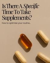 When Is The Best Time To Take Supplements?